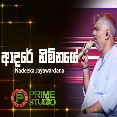Download Adare Nimnaye Prime Studio - Nadeeka Jayawardana Mp3 Song for free. Latest Sinhala music available on SriTune.