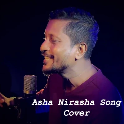 Download Asha Nirasha Cover - Suranjith Ratnayake Mp3 Song for free. Latest Sinhala music available on SriTune.