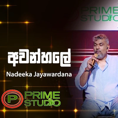 Download Awanhale Prime Studio - Nadeeka Jayawardana Mp3 Song for free. Latest Sinhala music available on SriTune.