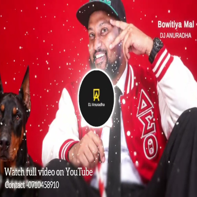 Download Bovitiya Mal Remix - DJ Anuradha Mp3 Song for free. Latest Sinhala music available on SriTune.