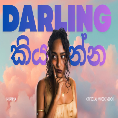 Download Darling Kiyanna - Khannabliss Mp3 Song for free. Latest Sinhala music available on SriTune.