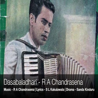 Download Dasabaladhari Budu Raju (Sanda Kiduru) - RA Chandrasena Mp3 Song for free. Latest Sinhala music available on SriTune.