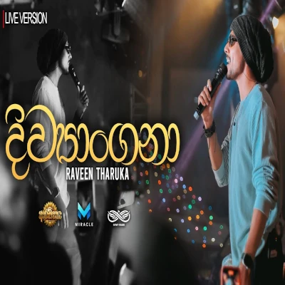 Download Divyangana Live - Raveen Tharuka Mp3 Song for free. Latest Sinhala music available on SriTune.