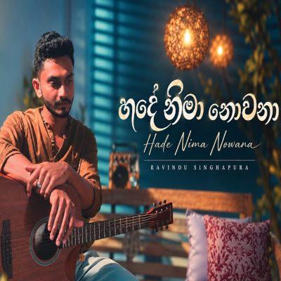 Download Hade Nima Nowana - Ravindu Singhapura Mp3 Song for free. Latest Sinhala music available on SriTune.