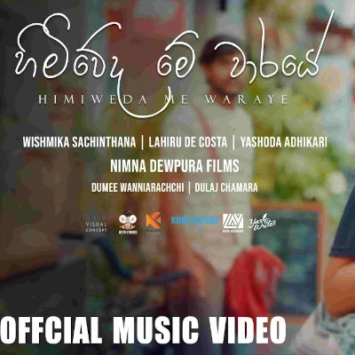 Download Himiweda Me Waraye - Wishmika Sachinthana Mp3 Song for free. Latest Sinhala music available on SriTune.