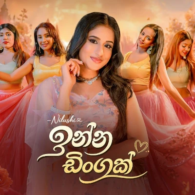 Download Inna Dingak - Nilushi Mp3 Song for free. Latest Sinhala music available on SriTune.
