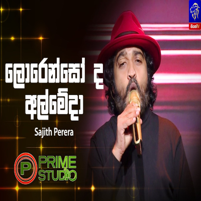 Download Lorenzo De Almeida Prime Studio - Sajith Perera Mp3 Song for free. Latest Sinhala music available on SriTune.