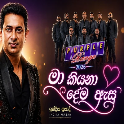 Download Maa Kiyana Dema Asu Live - Indika Prasad Mp3 Song for free. Latest Sinhala music available on SriTune.