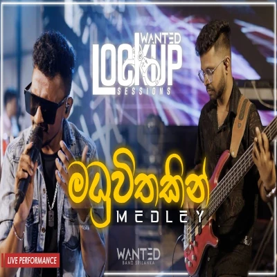 Download Madhuwithakin Medley (EP-1) - Wanted Mp3 Song for free. Latest Sinhala music available on SriTune.