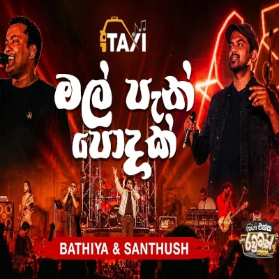 Download Mal Pan Podak & Unmadini Live - Bathiya & Santhush Mp3 Song for free. Latest Sinhala music available on SriTune.