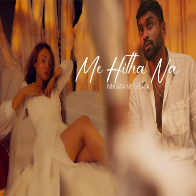 Download Me Hitha Na - Binura Methsara Mp3 Song for free. Latest Sinhala music available on SriTune.