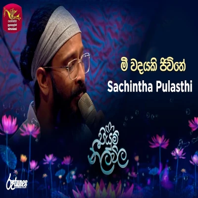 Download Mee Wadayaki Jeewithe Piyum Neela Vila - Sachintha Pulasthi Mp3 Song for free. Latest Sinhala music available on SriTune.