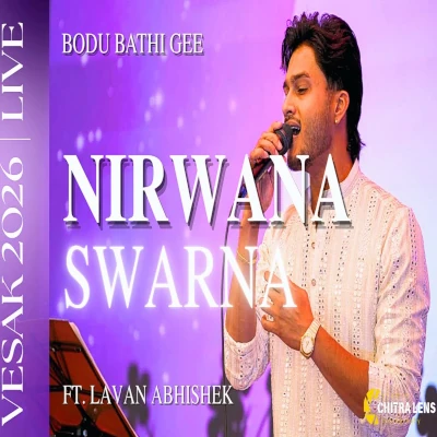 Download Nirwana Swarna Live - Lavan Abhishek Mp3 Song for free. Latest Sinhala music available on SriTune.