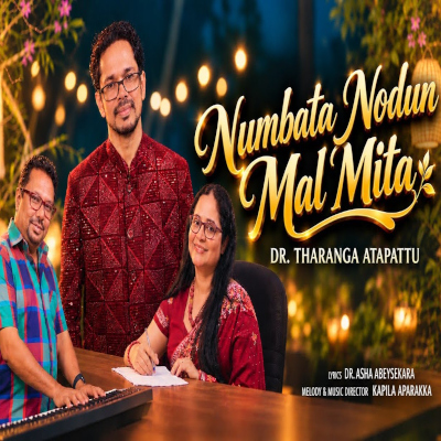 Download Numbata Nodun Mal Mita - Dr Tharanga Atapattu Mp3 Song for free. Latest Sinhala music available on SriTune.