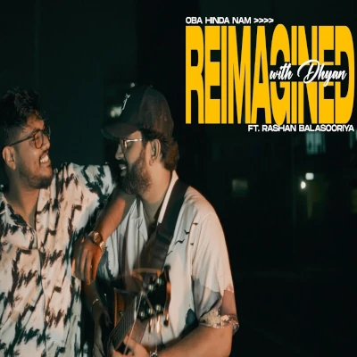 Download Oba Hinda Nam Cover - Dhyan Hewage Mp3 Song for free. Latest Sinhala music available on SriTune.