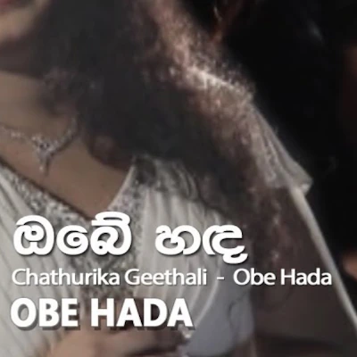 Download Obe Hada - Chathurika Geethali Mp3 Song for free. Latest Sinhala music available on SriTune.