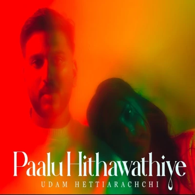 Download Paalu Hithawathiye - Udam Hettiarachchi Mp3 Song for free. Latest Sinhala music available on SriTune.