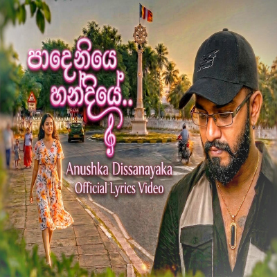 Download Padeniye Handiye - Anushka Dissanayaka Mp3 Song for free. Latest Sinhala music available on SriTune.