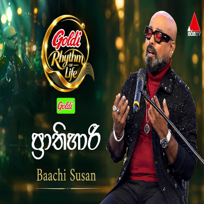 Download Prathihari Nura Gena Goldi Rhythm of Life - Bachi Susan Mp3 Song for free. Latest Sinhala music available on SriTune.