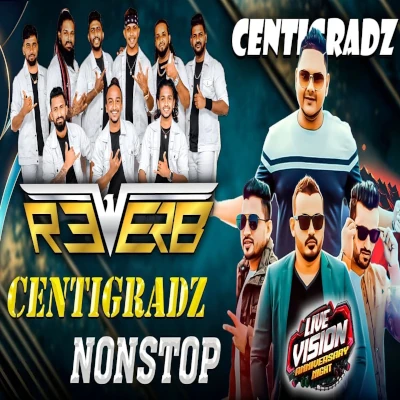 Reverb New Centigradz Nonstop (Live) - Centigradz