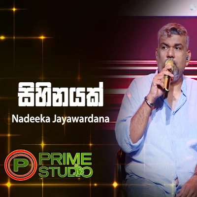 Download Sihinayak Prime Studio - Nadeeka Jayawardana Mp3 Song for free. Latest Sinhala music available on SriTune.