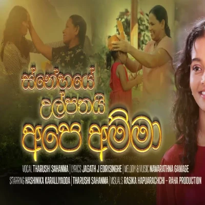 Download Snehaye Ulpathayi Ape Amma - Tharushi Sahanma Mp3 Song for free. Latest Sinhala music available on SriTune.