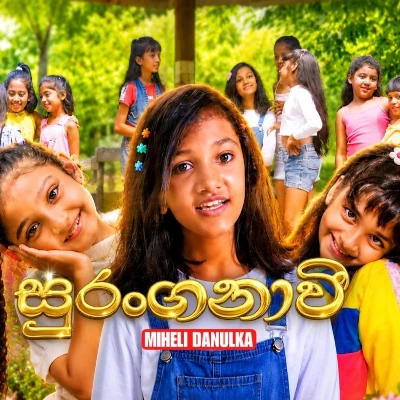 Download Suranganavi - Miheli Danulka Mp3 Song for free. Latest Sinhala music available on SriTune.