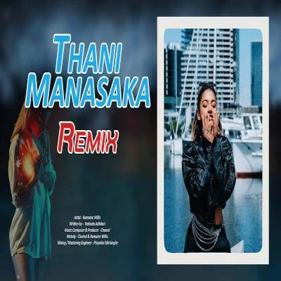 Download Thani Manasaka (Remix) - D Mass Mp3 Song for free. Latest Sinhala music available on SriTune.