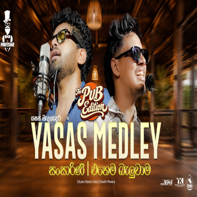 Download Yasas Medagedara Medley The Pub Edition Live - Professor Mp3 Song for free. Latest Sinhala music available on SriTune.